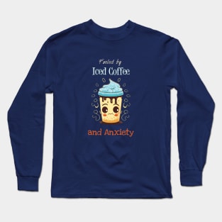 Fueled by Iced Coffee & Anxiety Long Sleeve T-Shirt